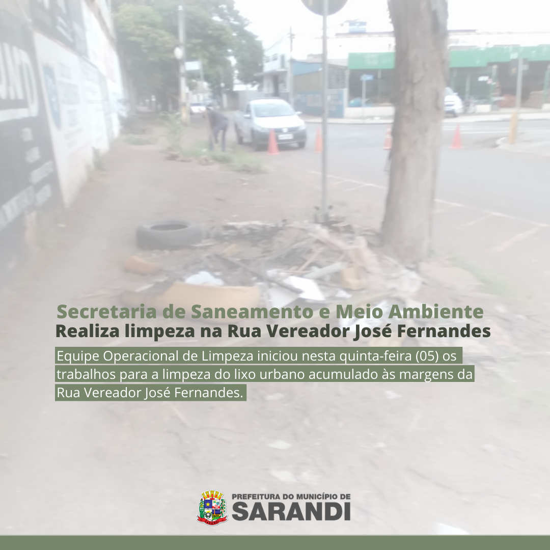 Secretaria de Saneamento e Meio Ambiente realiza limpeza na Rua Vereador José Fernandes